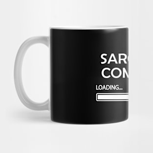 Sarcastic Comment Loading Mug